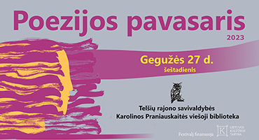 Gegužės 27 d. Telšių rajone vyko tarptautinio poezijos festivalio „Poezijos pavasaris“ renginiai