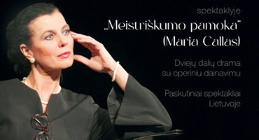 Balandžio 10 d. Tauragės kultūros rūmuose parodytas  spektaklis „Meistriškumo pamoka“’ (Maria Callas)