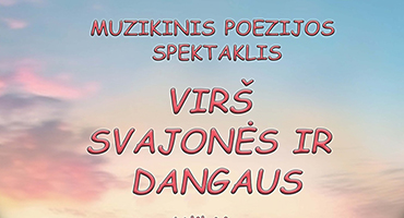 Lapkričio 21 d. Telšių bibliotekininkai kviečia į muzikinį poezijos spektaklį „Virš svajonės ir dangaus“