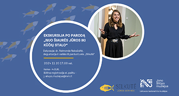 Lapkričio 20 d. Palangos burmistro Jono Šliūpo muziejuje – ekskursija po silkės kelio parodą ir silkės užkandžių degustacija