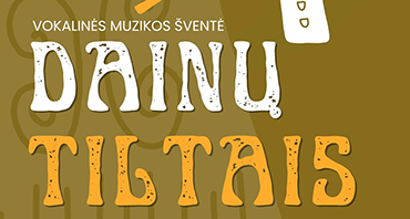 Kovo 21 d. Tauragės kultūros rūmuose – vokalinės muzikos šventė „Dainų tiltai“