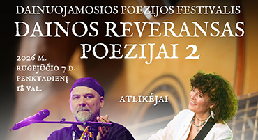 Rugpjūčio 7 d. Telšiuose – dainuojamosios poezijos festivalis „Dainos reveransas poezijai 2“