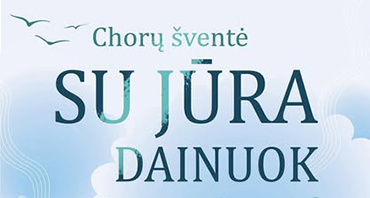 Birželio 6–7 dienomis Palangoje – chorų festivalis „Su jūra dainuok“